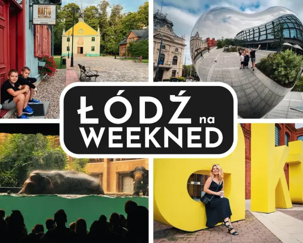 Łódź na weekend: dzieci przy pracowni haftu, słonie w zoo, nowoczesna architektura i kulturalne łódzkie atrakcje dla dorosłych.